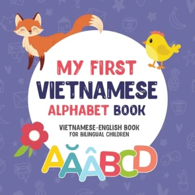 Abbildung von My First Vietnamese Alphabet Book. English book for Bilingual Children: Fun &amp; artistic picture kids. A ... Books Children, Band 2)
