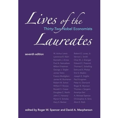Abbildung von Lives of the Laureates, seventh edition: Thirty Two Nobel Economists
