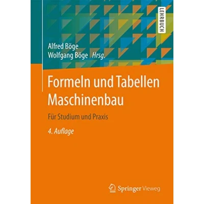 Abbildung von Formeln und Tabellen Maschinenbau: Für Studium Praxis
