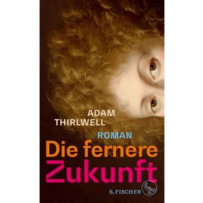 Abbildung von Die fernere Zukunft: Roman