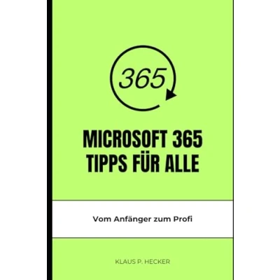 Abbildung von Microsoft 365 Tipps für alle: Vom Anfänger zum Profi