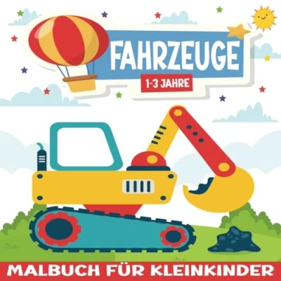 Abbildung von Malbuch Fahrzeuge für Kleinkinder 1 3 Jahre: Lustige und lehrreiche Aktivitäten mit Autos, Lastwagen Flugzeugen Kinder Die Perfekte Geschenkidee Vorschulkinder.