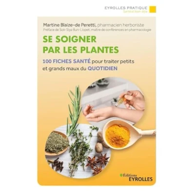 Abbildung von Se soigner par les plantes: 100 fiches santé pour traiter petits et grands maux du quotidien