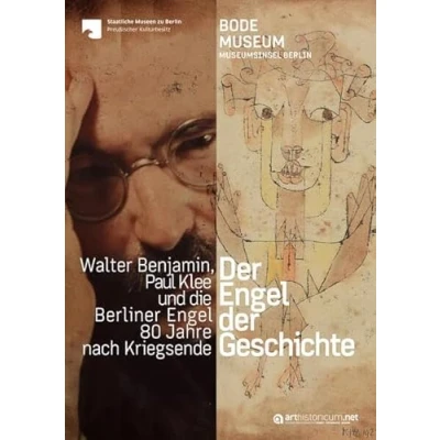 Abbildung von der Engel Geschichte: Walter Benjamin, Paul Klee und die Berliner 80 Jahre nach Kriegsende