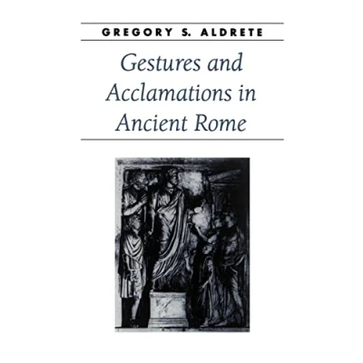 Abbildung von Gestures and Acclamations in Ancient Rome (Ancient Society History)
