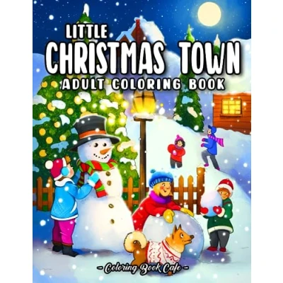 Abbildung von Little Christmas Town: An Adult Coloring Book Featuring Fun and Easy Festive Holiday Illustrations
