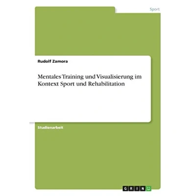 Abbildung von Mentales Training und Visualisierung im Kontext Sport Rehabilitation