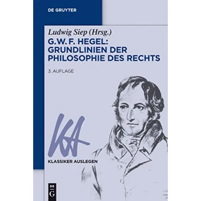 Abbildung von G. W. F. Hegel Grundlinien der Philosophie des Rechts (Klassiker Auslegen, 9, Band 9)