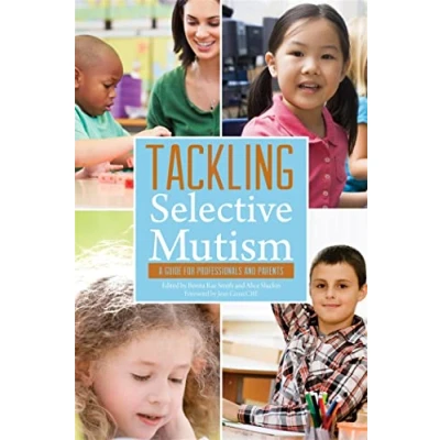 Abbildung von Tackling Selective Mutism: A Guide for Professionals and Parents