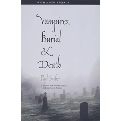 Abbildung von Vampires, Burial, and Death: Folklore Reality; With a New Preface