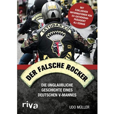 Abbildung von Der falsche Rocker: Die unglaubliche Geschichte eines deutschen V Mannes