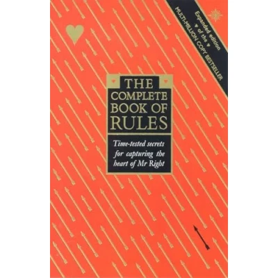 Abbildung von the Complete Book of Rules: Time Tested Secrets for Capturing Heart Mr. Right