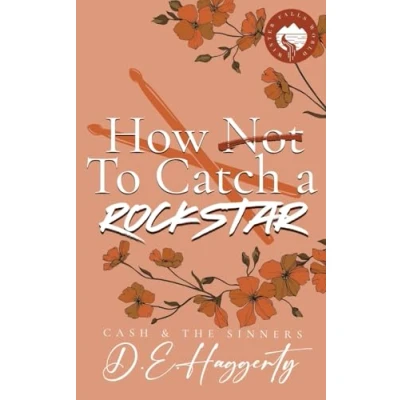 Abbildung von How to Catch a Rockstar: surprise pregnancy, forced proximity, small town rockstar rom com (Cash &amp; the Sinners, Band 5)