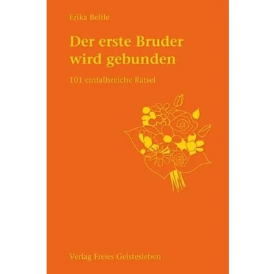 Abbildung von Der erste Bruder wird gebunden: 101 einfallsreiche Rätsel