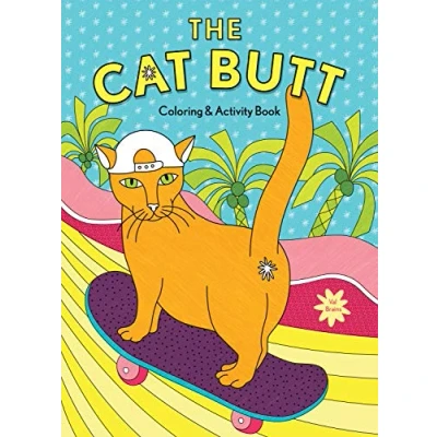 Abbildung von The Cat Butt Coloring and Activity Book: (Adult Book, Funny Gift for Lovers)