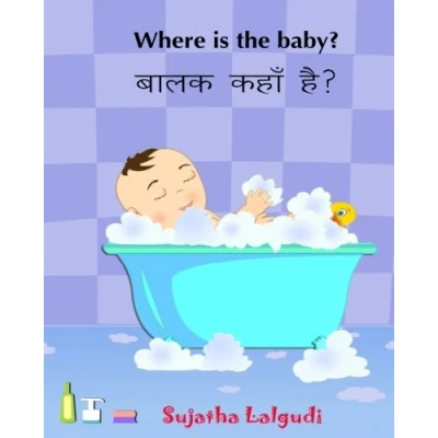 Abbildung von Hindi Children&#039;s Book: Where is the Baby. Baalak Kahan Hai: English Picture book (Bilingual Edition).Baby books in Hindi.Childrens ... Hindi) for children)