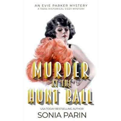 Abbildung von Murder at the Hunt Ball: A 1920s Historical Cozy Mystery (An Evie Parker Mystery, Band 10)