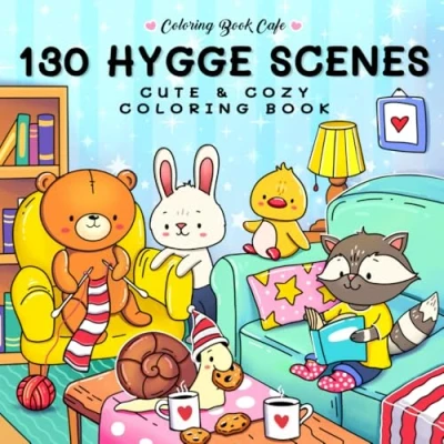 Abbildung von 130 Hygge Scenes: Cute and Cozy Coloring Book for Adults &amp; Teens Featuring Comfy Designs Stress Relief Relaxation