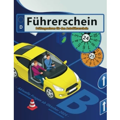 Abbildung von Führerschein 2024/25 Klasse B: Prüfungsfragen 2024/2025 Erfolgreich lernen und die Theorieprüfung sicher bestehen