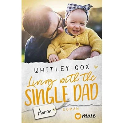 Abbildung von Living with the Single Dad Aaron: Deutsche Ausgabe (Single Dads of Seattle, Band 4)