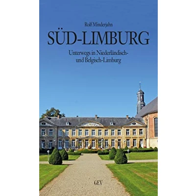 Abbildung von Süd Limburg: Unterwegs in Niederländisch und Belgisch Limburg