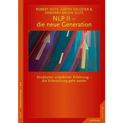 Abbildung von NLP II die neue Generation: Strukturen subjektiver Erfahrung Erforschung geht weiter