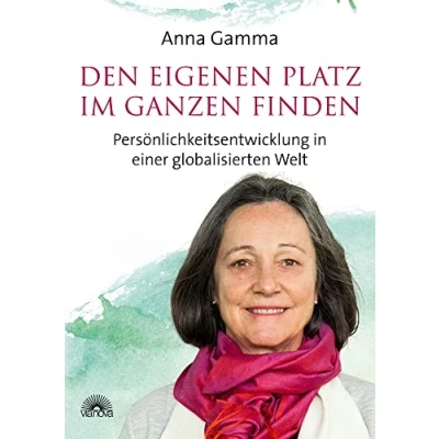 Abbildung von Den eigenen Platz im Ganzen finden: Persönlichkeitsentwicklung in einer globalisierten Welt