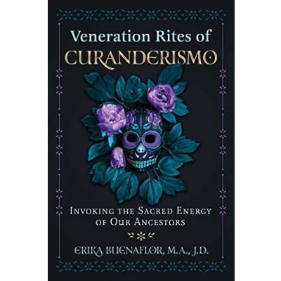 Abbildung von Veneration Rites of Curanderismo: Invoking the Sacred Energy Our Ancestors
