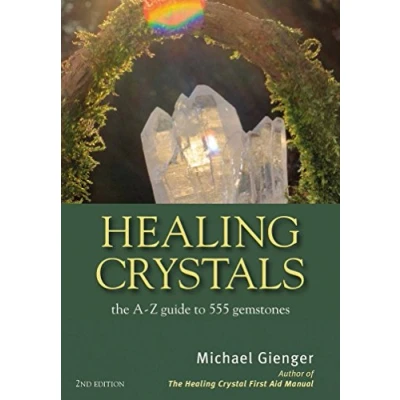 Abbildung von Healing Crystals: The A Z Guide to 555 Gemstones