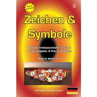 Abbildung von Zeichen &amp; Symbole: Okkulte, Freimaurerische, New Age Cult Insignien Was sie bedeuten