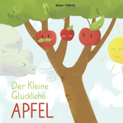 Abbildung von Der kleine glückliche Apfel: Bilderbuch zum Vorlesen und Mitlesen für Kinder ab 2 Jahre mit wunderschönen Illustrationen