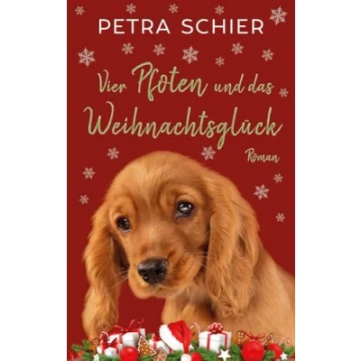 Abbildung von Vier Pfoten und das Weihnachtsglück: Liebesroman mit Hund Romantisches Weihnachtsmärchen für Erwachsene (Santa Claus Reihe, Band 7)