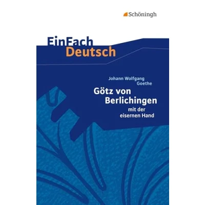 Abbildung von EinFach Deutsch Textausgaben: Johann Wolfgang von Goethe: Götz Berlichingen: Klassen 8 10