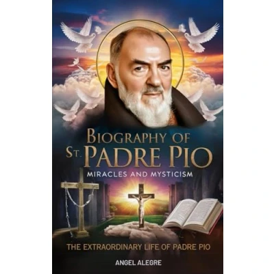 Abbildung von St. Padre Pio: Miracles and Mysticism 300+ Fun Facts About Biography of Pio