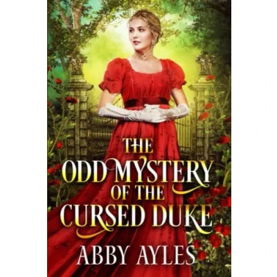 Abbildung von the Odd Mystery of Cursed Duke: A Clean &amp; Sweet Regency Historical Romance Novel (Tales Magnificent Ladies, Band 1)