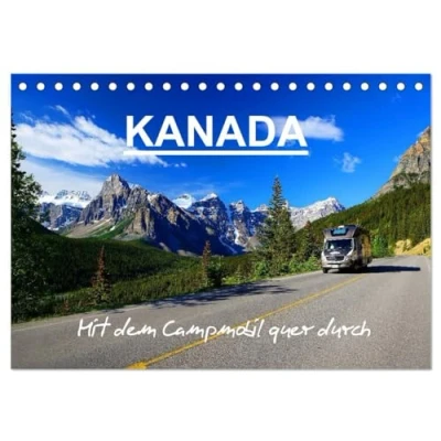 Abbildung von Kanada Mit Campmobil quer durch (Tischkalender 2025 DIN A5 quer), CALVENDO Monatskalender: dem Wohnmobil Von Ost nach West