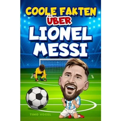 Abbildung von Fußballbuch für Jungs ab 8: Coole Fakten über Lionel Messi