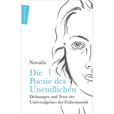 Abbildung von Die Poesie des Unendlichen: Dichtungen und Texte Universalgeistes der Frühromantik (Autor:innenreihe 8)