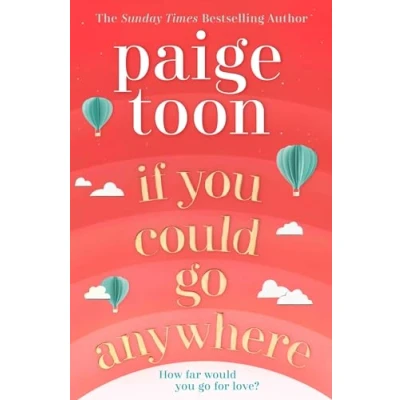 Abbildung von If You Could Go Anywhere: the perfect summer read for 2019, from bestselling author