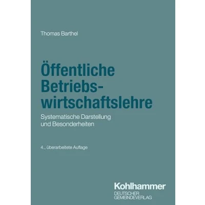 Abbildung von Öffentliche Betriebswirtschaftslehre: Systematische Darstellung und Besonderheiten (DGV Studienreihe öffentliche Verwaltung)
