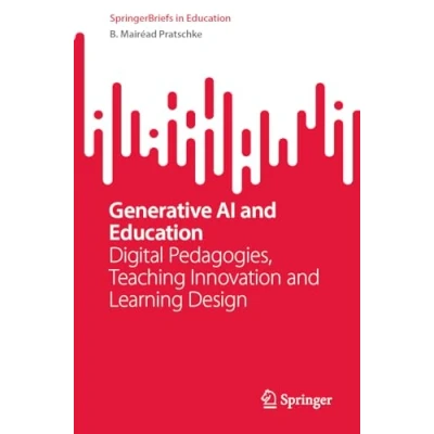 Abbildung von Generative AI and Education: Digital Pedagogies, Teaching Innovation Learning Design (SpringerBriefs in Education)