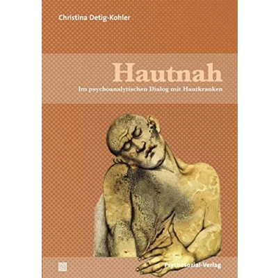 Abbildung von Hautnah: Im psychoanalytischen Dialog mit Hautkranken (Bibliothek der Psychoanalyse)
