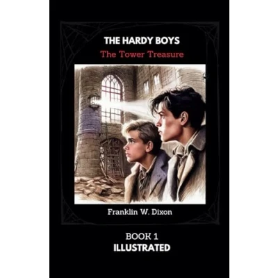 Abbildung von THE HARDY BOYS: TOWER TREASURE: ILLUSTRATED: BOYS BOOK 1