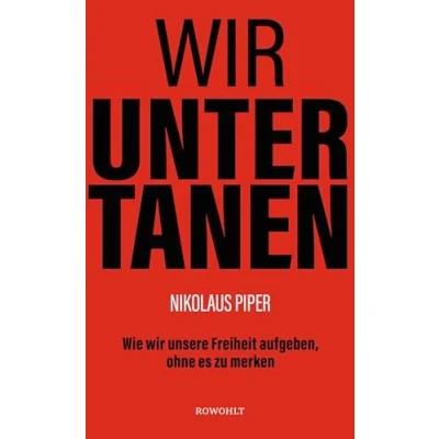 Abbildung von wir Untertanen: Wie unsere Freiheit aufgeben, ohne es zu merken