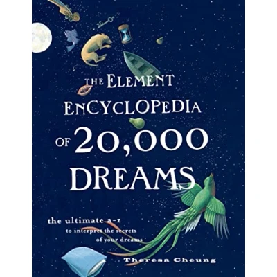 Abbildung von the Element Encyclopedia of 20,000 Dreams: Ultimate AZ to Interpret Secrets Your Dreams