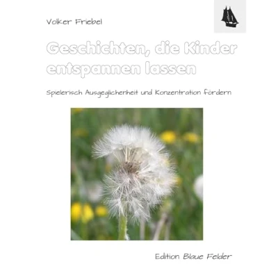 Abbildung von Geschichten, die Kinder entspannen lassen: Spielerisch Ausgeglichenheit und Konzentration fördern