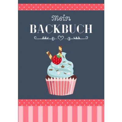 Abbildung von Mein Backbuch zum Selberschreiben: Personalisiertes Blanko Rezeptbuch Eintragen der besten Backrezepte für alle Backfreunde mit Register