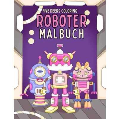 Abbildung von Roboter Malbuch für Kinder: Lustige Ausmalbilder Kinder ab 4 Jahren