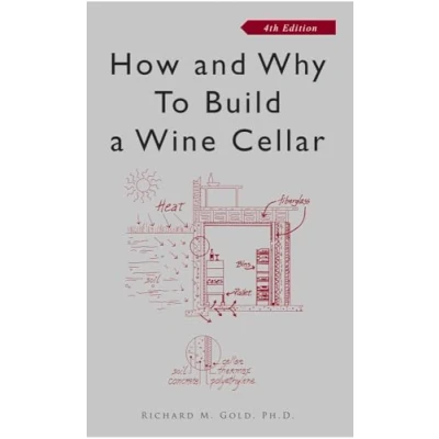 Abbildung von How and Why to Build a Wine Cellar, Fourth Edition