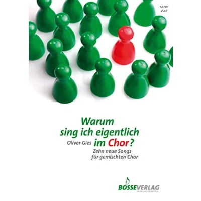 Abbildung von Warum sing ich eigentlich im Chor? Zehn neue Songs für gemischten Chor . Chorpartitur, Sammelband: (SATB/SAAB). Witzige, jazzig poppige Stücke
